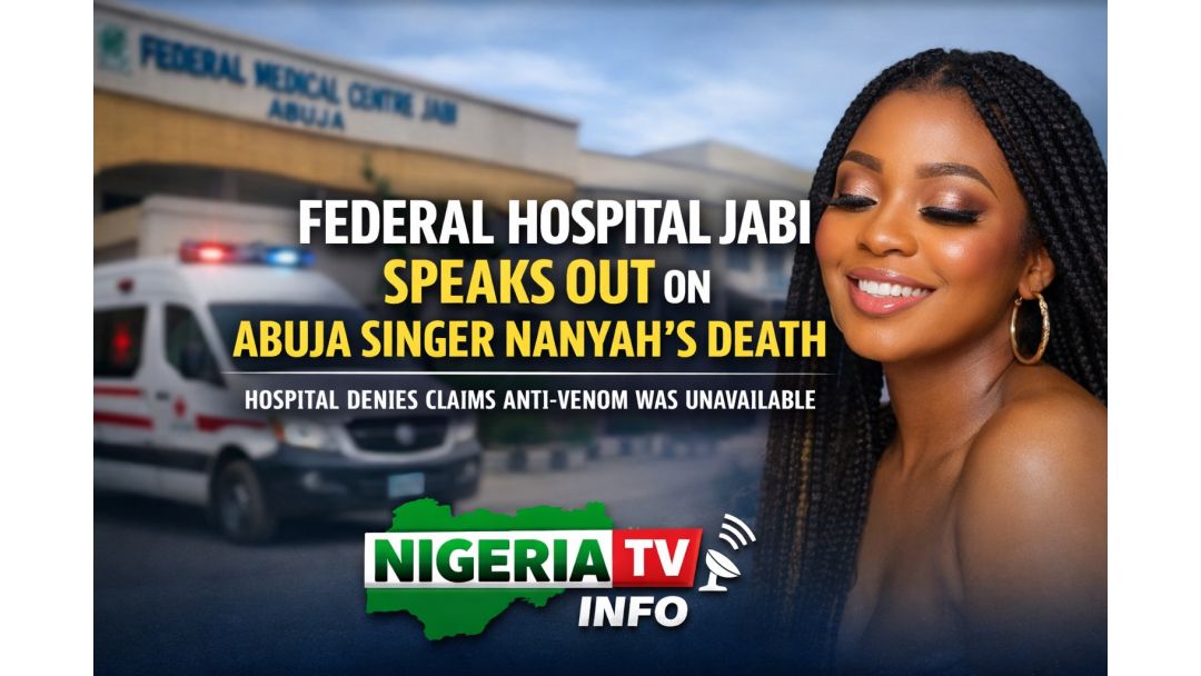  Ụlọ Ọgwụ Federal Jabi Kọwa Ọnwụ Akọrin Nanyah na Abuja, Kọwaa Na Ekwughị Ọgwụ Mgbochi Agụ Ejị