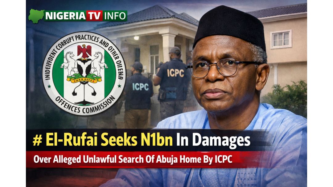 El-Rufai Files N1bn Suit Against ICPC Over Alleged Unlawful Search of Abuja Home