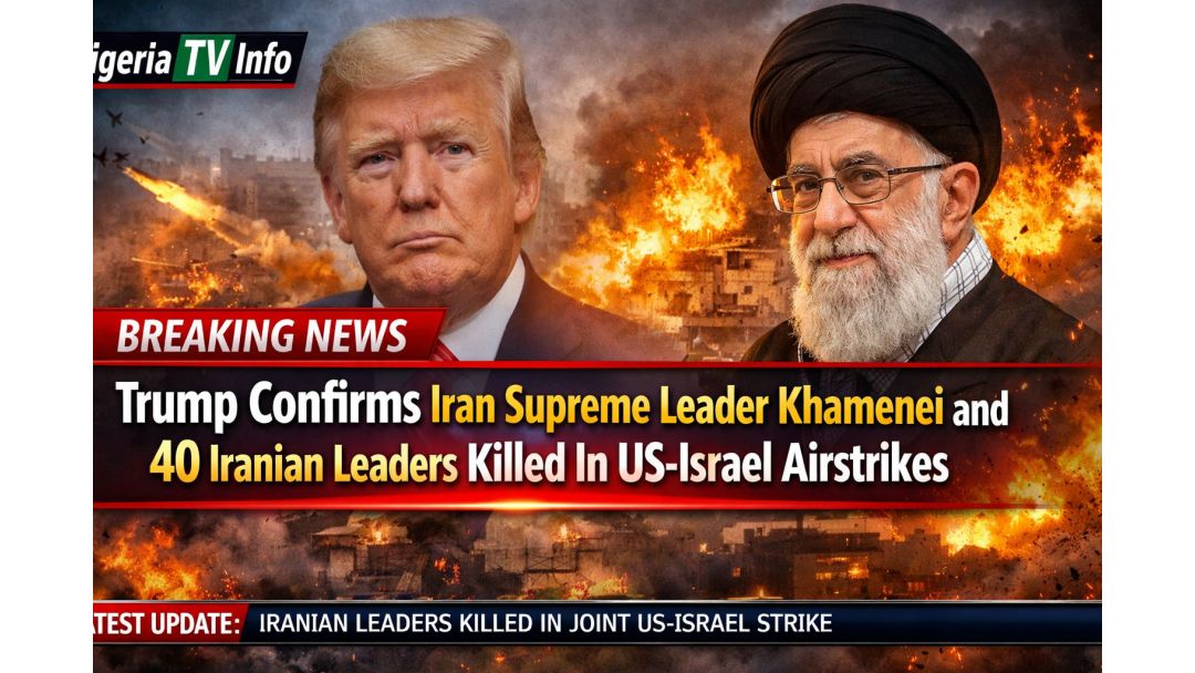 Trump sọ pé Olori Gíga ti Iran Ayatollah Ali Khamenei ati awọn olórí agba 40 ni a pa ninu ikọlu afẹfẹ Amẹrika–Israẹli gẹ́gẹ́ bi ìja Ní Aarin Ila-Ọ̀rùn ń lágbára.