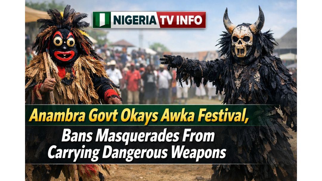 Ìjọba Anambra Fọwọ́sí Àjọyọ̀ Awka, Ó Di Àwọn Ẹlẹ́rìí Ìbòjú Lọ́wọ́ Láti Ru Ohun Ìjà Tó Lèwu