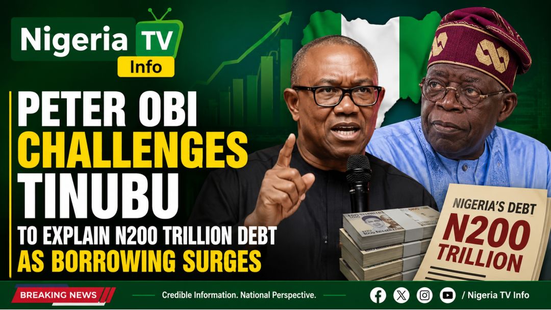Featured image: Peter Obi Challenges Tinubu To Explain N200 Trillion Debt As Borrowing Surges
