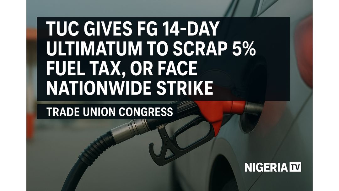 Featured image: TUC Ta Baiwa Gwamnatin Tarayya Kwana 14 Ta Soke Harajin Man Fetur 5%, Ko Kuma Ta Fuskanci Yajin Aikin Kasa